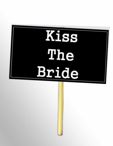 Kiss-The-Bride-Black-And-White-Placards