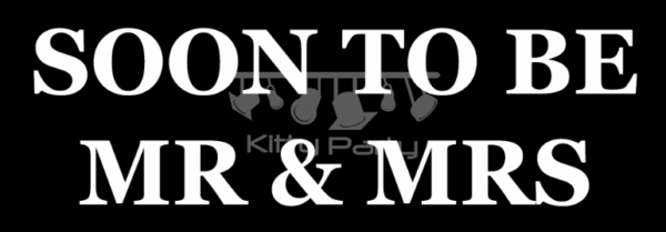 Soon To Be Mr. & Mrs. Black And White Placards